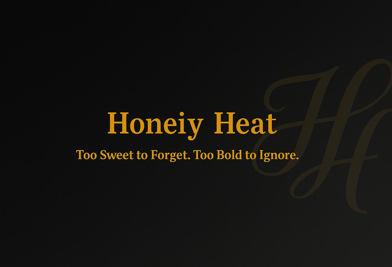 Seductive, Confident, Honey Smooth 🍯